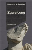 Zgwałcony - Raymond M. Douglas -  Polish Bookstore 