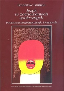 Picture of Język w zachowaniach społecznych Podstawy socjolingwistyki i logopedii