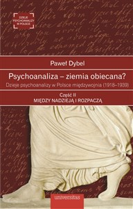 Picture of Psychoanaliza - ziemia obiecana? Dzieje psychoanalizy w Polsce międzywojnia (1918-1939) Część 2