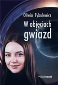 Polska książka : W objęciac... - Oliwia Tybulewicz