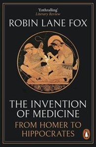 Obrazek The Invention of Medicine From Homer to Hippocrates