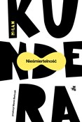 Nieśmierte... - Milan Kundera -  Książka z wysyłką do UK