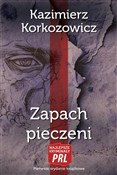 Polska książka : Zapach pie... - Kazimierz Korkozowicz