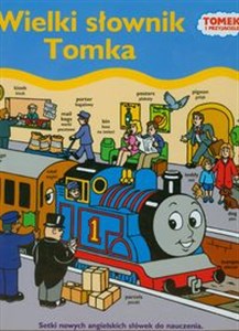 Picture of Tomek i jego przyjaciele Wielki słownik Tomka Setki nowych angielskich słowek do nauczenia.