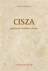 Obrazek Cisza Najstarsza modlitwa świata