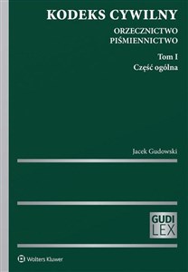 Picture of Kodeks cywilny Orzecznictwo Piśmiennictwo Tom I. Część ogólna