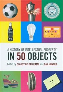 Obrazek A History of Intellectual Property in 50 Objects