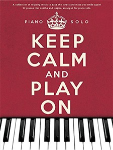 Obrazek Keep Calm And Play On: Piano Solo: Noten für Klavier Solo