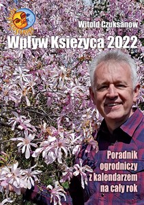 Picture of Wpływ Księżyca 2022 Poradnik ogrodniczy z kalendarzem na cały rok