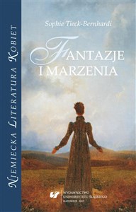 Obrazek Sophie Tieck-Bernhardi. Fantazje i marzenia