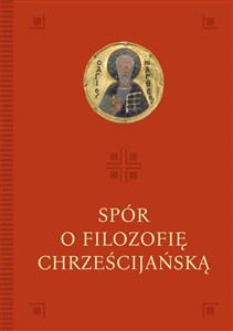 Picture of Spór o filozofię chrześcijańską