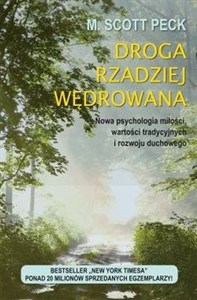 Obrazek Droga rzadziej wędrowana Nowa psychologia miłości, wartości tradycyjnych i rozwoju duchowego