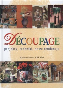 Picture of Decoupage Techniki i nowe tendencje