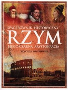 Picture of Rzym i jego czarna arystokracja Spacerownik historyczny