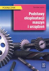 Picture of Podstawy eksploatacji maszyn i urządzeń.