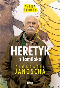 Obrazek Heretyk z familoka Biografia Janoscha