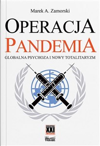 Picture of Operacja pandemia. Globalna psychoza i nowy totalitaryzm