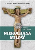 Polska książka : Niekochana... - s. Bożena Maria Hanusiak pust.