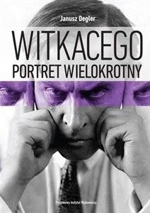 Obrazek Witkacego portret wielokrotny Szkice i materiały do biografii 1918-1939