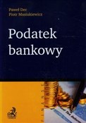 Podatek ba... - Paweł Dec, Piotr Masiukiewicz -  books in polish 