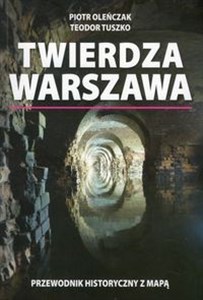 Picture of Twierdza Warszawa Przewodnik historyczny z mapą