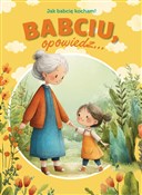 Zobacz : Babciu, op... - Paulina Płatkowska