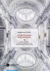 Picture of Staropolska melopoesis Słowo i muzyka w poezji polskiej 1600-1750 wobec refleksji teoretycznej