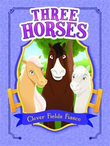 Obrazek Clover Fields Fiasco: THREE HORSES