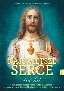 Picture of Najświętsze Serce 100 lat świętości Małgorzaty Marii Alacoque 100 lat poświęcenia Polski Najświętszemu Sercu Jezusa
