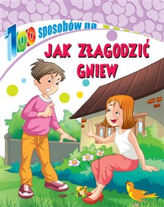 Picture of 100 sposobów Jak załagodzić gniew