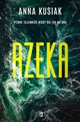 Książka : Rzeka Żywi... - Anna Kusiak