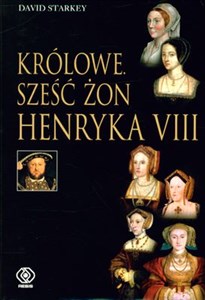 Obrazek Królowe. Sześć żon Henryka VIII