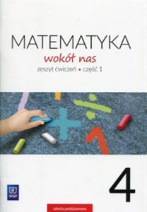 Picture of Matematyka wokół nas 4 Zeszyt ćwiczeń Część 1 Szkoła podstawowa