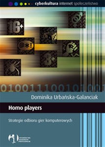 Obrazek Homo players Strategie odbioru gier komputerowych