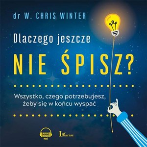 Picture of [Audiobook] CD MP3 DLACZEGO JESZCZE NIE ŚPISZ WSZYSTKO CZEGO POTRZEBUJESZ ŻEBY SIĘ W KOŃCU WYSPAĆ
