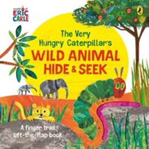Obrazek The Very Hungry Caterpillar's Wild Animal Hide & Seek A finger trail lift-the-flap book