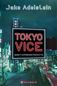 Tokyo Vice... - Jake Adelstein -  Polish Bookstore 