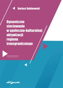 Obrazek Dynamiczne sieciowanie w społeczno-kulturalnej aktywizacji regionu transgranicznego
