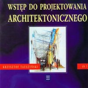 Picture of Wstęp do projektowania architektonicznego część 3 podręcznik