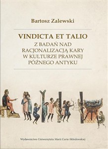 Obrazek Vindicta et talio. Z badań nad racjonalizacją...