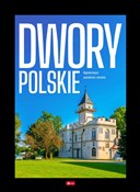 Polska książka : Dwory pols... - Opracowanie zbiorowe