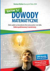 Picture of Dowody matematyczne Zbiór zadań na dowodzenie dla maturzystów i nie tylko. Zakres podstawowy i rozszerzony