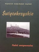 Świętokrzy... - Krzysztof Lorek, Jarosław Machnicki, Jerzy Osiecki -  foreign books in polish 