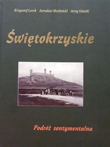 Picture of Świętokrzyskie. Podróż sentymentalna