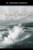polish book : Blisko życ... - Grzegorz Mrowiec