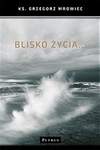 Picture of Blisko życia...