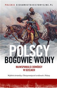 Picture of Polscy bogowie wojny Najwspanialsi dowódcy w dziejach