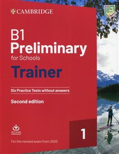 Obrazek B1 Preliminary for Schools Trainer 1 for the Revised Exam from 2020 Six Practice Tests without Answers with Downloadable Audio