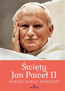 Obrazek Święty Jan Paweł II. Papież wielu pokoleń