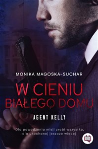 Picture of W cieniu Białego Domu Agent Kelly Tom 2